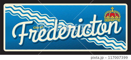 Fredericton canadian city retro travel plate sign, tourist destination tin plaque. Canada tourist luggage tag with province or regions coat of arms crown, Canadian landmark with sea landscape Fredericton canadian city retro travel plate sign, tourist destination tin plaque. Canada tourist luggage tag with province or regions coat of arms crown, Canadian landmark with sea landscape 117007399