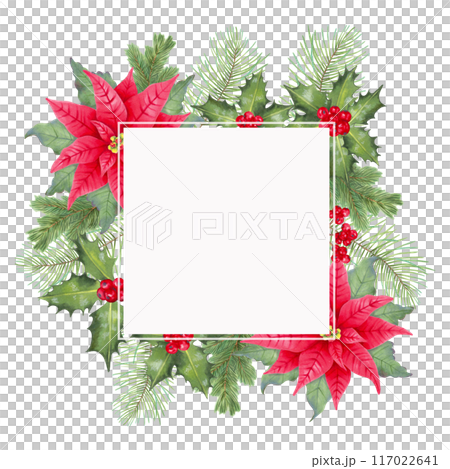 Square frame with poinsettia flower, holly berries, leaves with conifer branches. Watercolor illustration, markers. Christmas backdrop for winter holidays New Year. Hand drawn isolated art 117022641