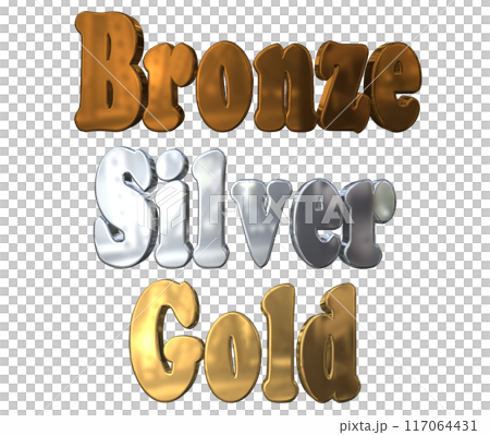 3DCG three-dimensional letters "Bronze, Silver, Gold" Bronze, Silver, Gold 117064431