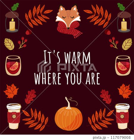 Autumn cozy frame with motivation. Autumn leaves, forests, mulled wine, pumpkin, a cup of coffee. Square frame for text. Editable vector file. Autumn cozy frame with motivation. Autumn leaves, forests, mulled wine, pumpkin, a cup of coffee. Square frame for text. Editable vector file. 117079008