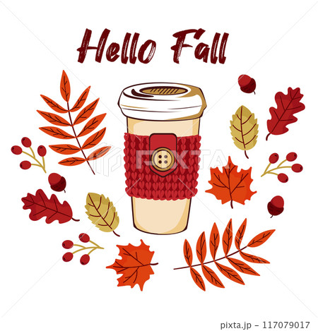 A cup of coffee or hot drink and autumn leaves. The inscription - Hello Fall. Vector composition of seasonal autumn elements on a white background. 117079017