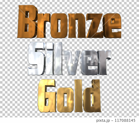 3DCG three-dimensional letters "Bronze, Silver, Gold" Bronze, Silver, Gold 3DCG three-dimensional letters "Bronze, Silver, Gold" Bronze, Silver, Gold 117088145