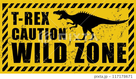 Grunge t-rex dinosaur warning sign. Danger tyrannosaurus rex dino animal vector silhouette warning signboard, stay away or beware sticker. Roaring prehistoric dinosaur caution zone sign, striped frame 117178671