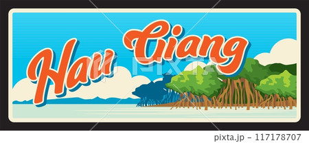 Hau Giang vietnamese region, vector vintage card and travel sticker. Vietnam province tin sign with landmark, region map and emblem, travel luggage tag or metal plate, sea landscape scenery 117178707