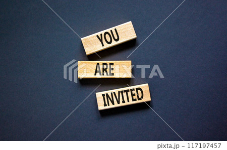 You are invited symbol. Concept words You are invited on wooden blocks. Beautiful black table black background. Business and you are invited concept. Copy space. You are invited symbol. Concept words You are invited on wooden blocks. Beautiful black table black background. Business and you are invited concept. Copy space. 117197457
