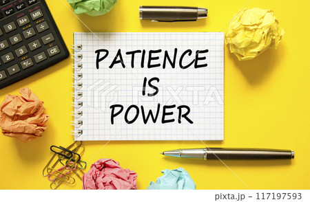 Patience is power symbol. Concept words Patience is power on beautiful white note. Beautiful yellow background. Black pen. Calculator. Business and patience is power concept. Copy space. Patience is power symbol. Concept words Patience is power on beautiful white note. Beautiful yellow background. Black pen. Calculator. Business and patience is power concept. Copy space. 117197593