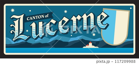 Lucerne Swiss canton, Switzerland territory and region tourism souvenir. Vector travel plate, vintage sign, retro postcard design. Old plaque with shield and coat of arms, snowy landscape Lucerne Swiss canton, Switzerland territory and region tourism souvenir. Vector travel plate, vintage sign, retro postcard design. Old plaque with shield and coat of arms, snowy landscape 117209988