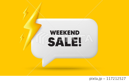 Weekend Sale tag. 3d speech bubble banner with power energy. Special offer price sign. Advertising Discounts symbol. Weekend sale chat speech message. 3d offer talk box. Vector 117212527