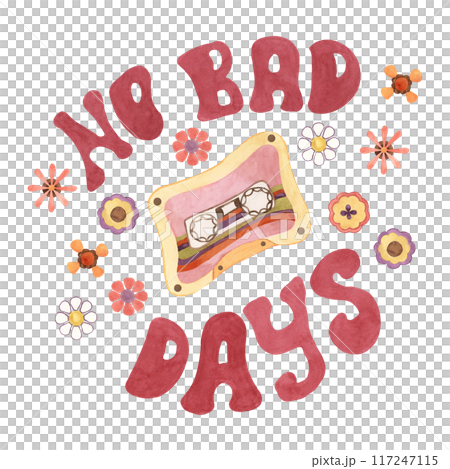 Trippy audiotape, flowers and no bad days slogan print tee. Retro hippie vibes music cassette clipart 1970s style. Nostalgic groovy design with lettering. Hand drawn graphic t shirt sweatshirt print 117247115