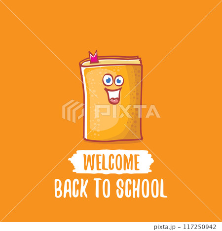 Back to school banner or poster with cartoon funky book and hand drawn doodle text label on orange backgrtound. Vector back to school background with cartoon school supplies 117250942