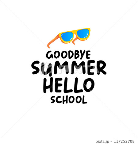 vector goodbye summer hello school concept illustration with vintage orange summer sunglasses isolated on white. End of summer back to school label, sticker , icon, logo poster design template 117252709