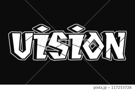 Vision - single word, letters graffiti style. Vector hand drawn logo. Funny cool trippy word Vision, fashion, graffiti style print t-shirt, poster concept 117253726