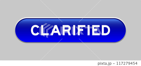 Blue color capsule shape button with word clarified on gray background Blue color capsule shape button with word clarified on gray background 117279454