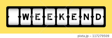 Black color in word weekend on slot banner with yellow color background 117279509