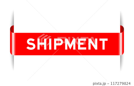 Red color inserted label banner with word shipment on white background Red color inserted label banner with word shipment on white background 117279824