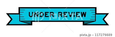 Ribbon label banner with word under review in blue color on white background 117279889
