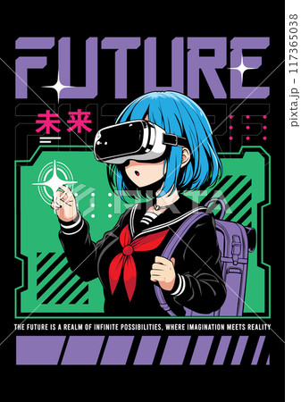 Anime girl poster in manga style. Tokyo Japan anime girl with concept of virtual reality,retro,futurism,futuristic,cyberpunk. Japanese y2k vector illustration. Kanji translation is Future 117365038
