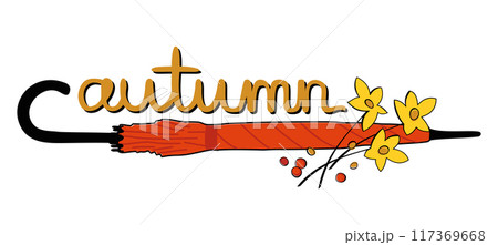 Autumn. Bright orange umbrella, dry yellow flowers and rowan berries. Vector isolated illustration with lettering 117369668