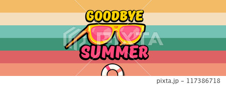 Super Goodbye summer vector banner with text and retro yellow sunglasses isolated on stripped background. Goodbye summer poster design template with cartoon sunglasses, beach, water pool 117386718