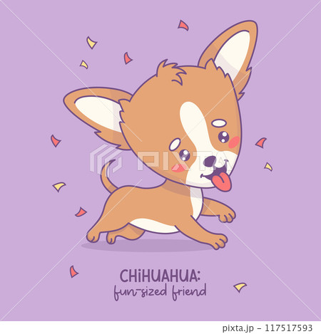 Cute happy Chihuahua dog. Cartoon funny kawaii puppy animal card with cool slogan. Vector illustration. Kids collection. 117517593