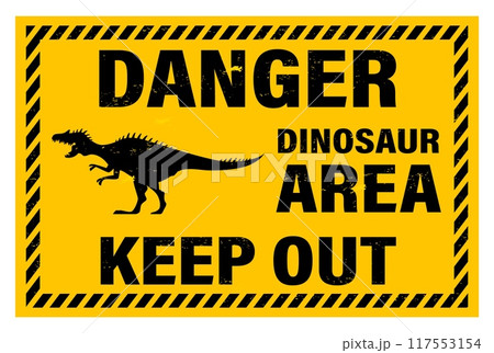 Dinosaur warning sign. Vector attention-grabbing cautionary banner in yellow and black, with silhouette of a tyrannosaurus rex with text danger dinosaur area keep out and frame with diagonal stripes 117553154