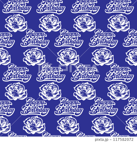 Seamless background with calligraphic inscription Happy Birthday and roses. Color vector illustration 117582072