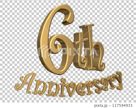 3DCG文字「6th Anniversary/6周年」ゴールド,金 3DCG文字「6th Anniversary/6周年」ゴールド,金 117594933