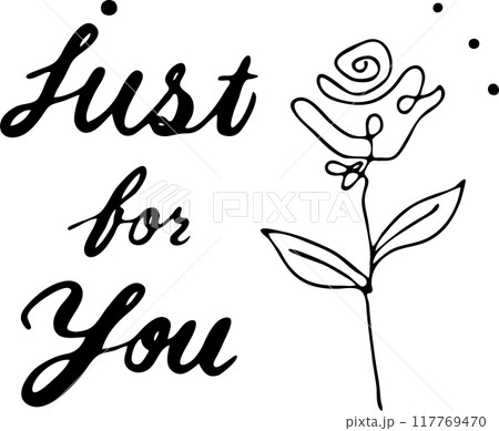 【just for you】筆記体文字とシンプルなバラ 白黒 117769470