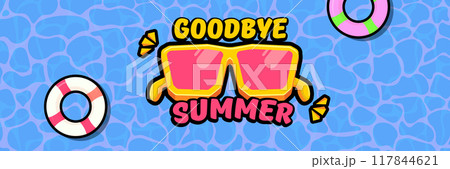 Super Goodbye summer vector banner with text and retro yellow sunglasses isolated on blue ocean background. Goodbye summer poster design template with cartoon sunglasses, beach, water pool 117844621