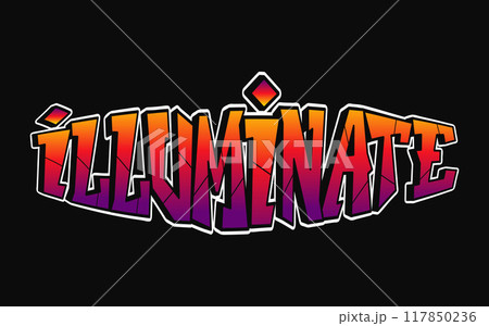 Illuminate - single word, letters graffiti style. Vector hand drawn logo. Funny cool trippy word Illuminate, fashion, graffiti style print t-shirt, poster concept 117850236