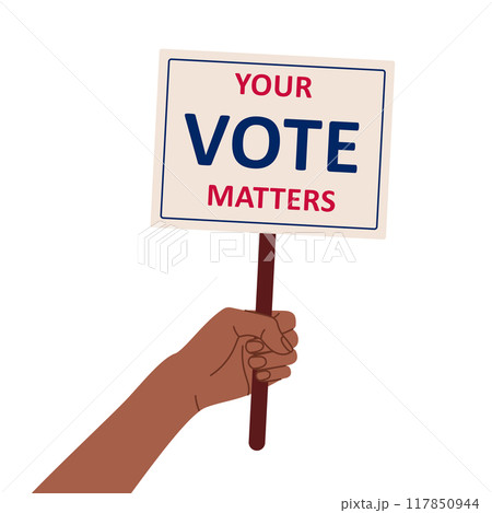 Vote 2024. Election campaign. Hand holding sign your vote matters. Flat isolated vector illustration 117850944
