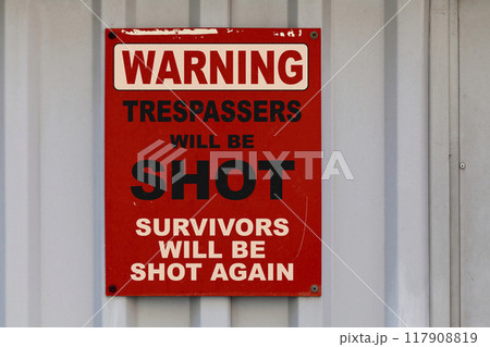 Warning - Trespassers will be shot, survivors will be shot again 117908819