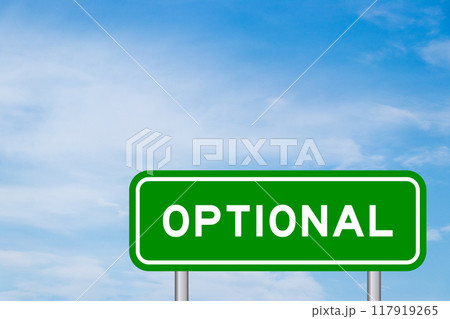 Green color transportation sign with word optional on blue sky with white cloud background Green color transportation sign with word optional on blue sky with white cloud background 117919265