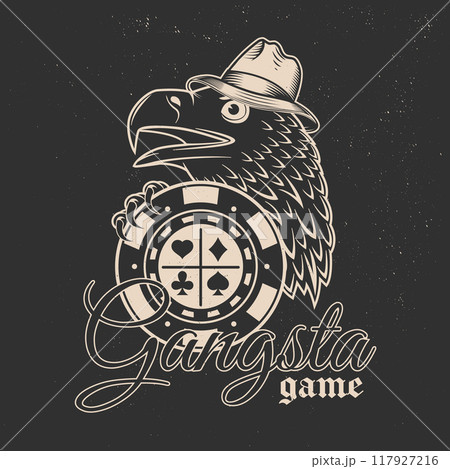 Gangsta game. Vintage print, logo, badge design with eagle head in gangster hat and casino chips silhouette. Vector illustration. 117927216