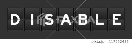 Black color analog flip board with word disable on gray background Black color analog flip board with word disable on gray background 117932485