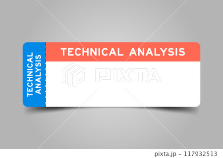Blue and orange color ticket with word technical analysis and white copy space Blue and orange color ticket with word technical analysis and white copy space 117932513