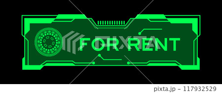 Green color of futuristic hud banner that have word for rent on user interface screen on black background 117932529