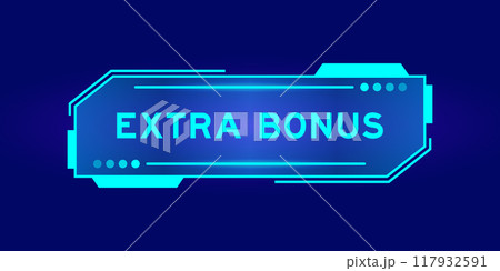 Futuristic hud banner that have word extra bonus on user interface screen on blue background 117932591