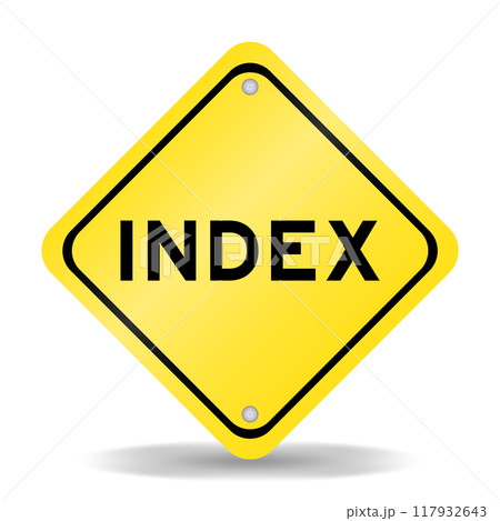 Yellow color transportation sign with word index on white background 117932643