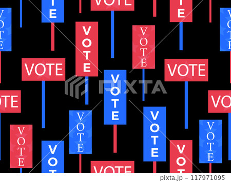 Vote placard seamless pattern. Election signs with the word "vote". Elections, voting process. Design for advertising, brochure, promotional products and campaigning. Vector illustration Vote placard seamless pattern. Election signs with the word "vote". Elections, voting process. Design for advertising, brochure, promotional products and campaigning. Vector illustration 117971095