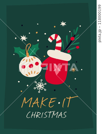 Christmas greeting card. Merry Xmas celebration poster. New year toys. Fir tree. Santa mitten. Green conifer branch. Holiday sweet. Winter snowflake. Festive event. Vector postcard design 118000199