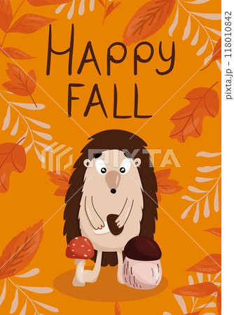 Happy autumn postcard, poster. A hedgehog holds a mushroom on an orange background with leaves.A postcard, a cover, an invitation 118010842