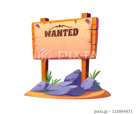 Cartoon western wanted wooden board. Vector wood sign with poles, plank or banner, wild west announcement on parchment. Texas adventure game or book scroll template, billboard for criminal search Cartoon western wanted wooden board. Vector wood sign with poles, plank or banner, wild west announcement on parchment. Texas adventure game or book scroll template, billboard for criminal search 118064971