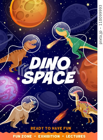 Dinosaur astronauts on space dino party flyer. Vector invitation poster to festive event with exhibition, fun zone and lectures. Vibrant and playful invite card with cartoon dinos in cosmonaut helmets 118099993