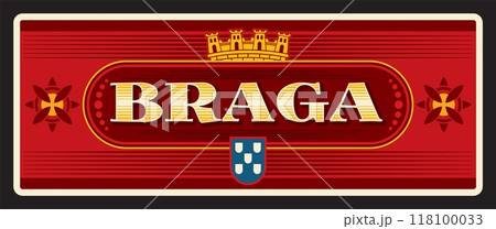 Portugal district of Braga, Portuguese region, city and municipality. Vector travel plate, vintage sign, retro postcard design. Plaque with royal crown and flag of territory, Norte Portugal district of Braga, Portuguese region, city and municipality. Vector travel plate, vintage sign, retro postcard design. Plaque with royal crown and flag of territory, Norte 118100033