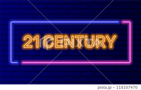 Neon sign 21 century in speech bubble frame on brick wall background vector. Light banner on wall background. Twenty first century button future and present, design template, night neon signboard Neon sign 21 century in speech bubble frame on brick wall background vector. Light banner on wall background. Twenty first century button future and present, design template, night neon signboard 118107470