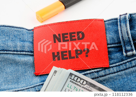 Business and Need Help concept. Copy space. Need Help symbol on the jeans tag 118112336