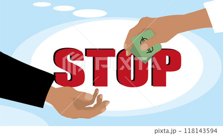 Businessman gives bribe with banknotes, official receiving bribe in the form of money, giving bribe for the provision of service against the background of the inscription Stop, no corruption 118143594