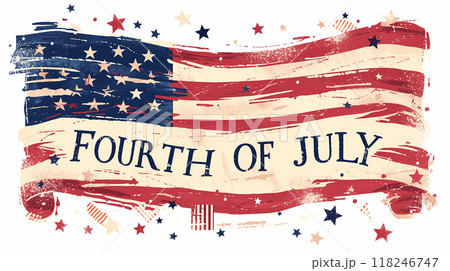 A flag with stars and stripes with the words "Fourth of July" written below it. The flag is painted in a way that it looks like it has been splattered with paint, giving it a vintage and artistic feel 118246747