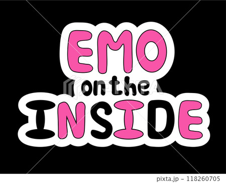 Emo on the inside sticker. Y2k style. Lettering. Black and pink. Vector flat illustration. 118260705